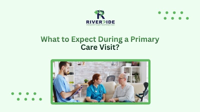 What to Expect During a Primary Care Visit?