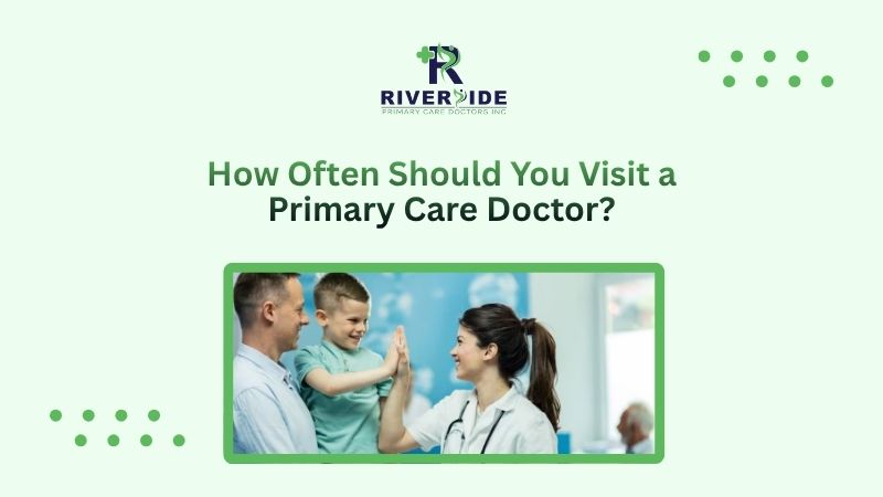 How Often Should You Visit a Primary Care Doctor?
