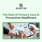 Role of Primary Care in Preventive Healthcare