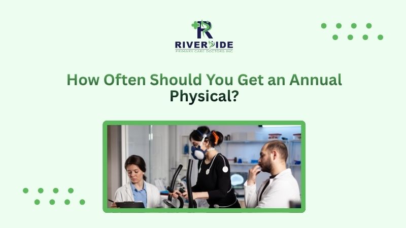 How Often Should You Get an Annual Physical